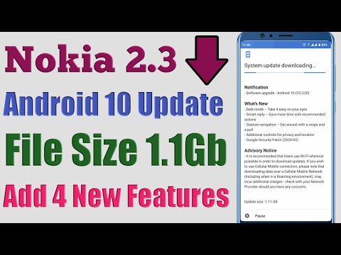 Nokia 2.3 Smartphone Android 10 Update,Add New Features,New Security Update,File Size 1.1Gb 🔥