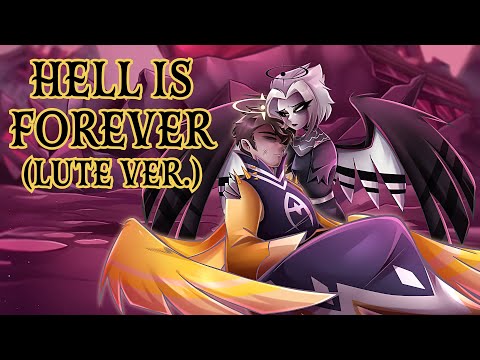 Hell Is Forever (Lute Ver.) | Hazbin Hotel |【Rewrite Cover By MilkyyMelodies】