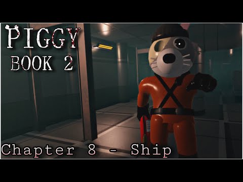Ship (Chapter 8) | Piggy: Book 2
