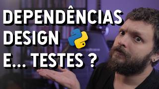 Testabilidade: dependências, acoplamento e decisões de design | Live de Python #306