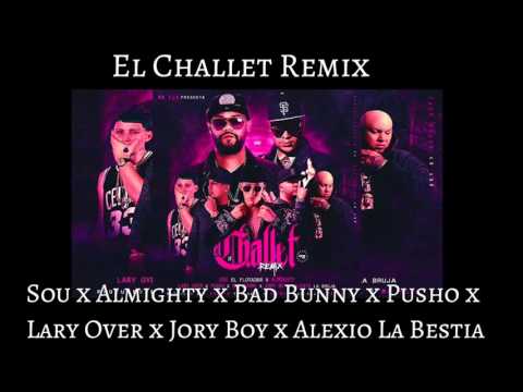El Challet Remix-Sou x Almighty x Bad Bunny x Pusho x Lary Over x Jory Boy x Alexio La Bestia