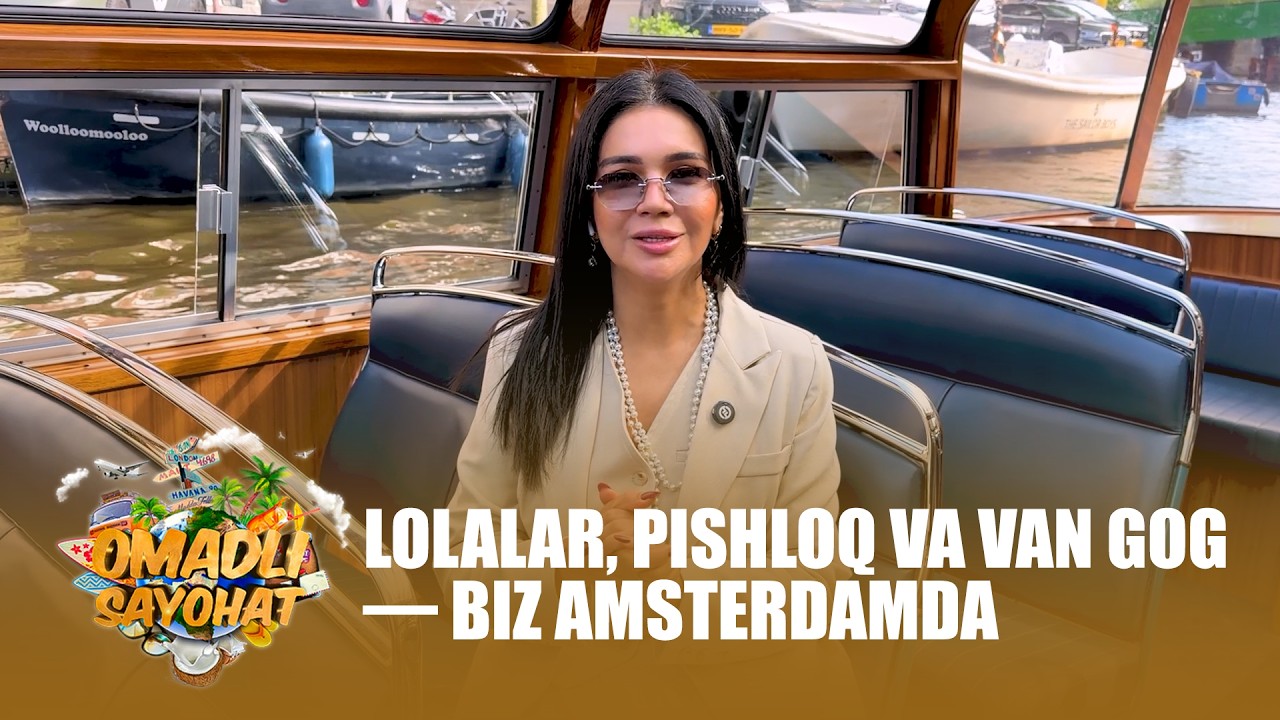 Omadli Sayohat - Lolalar, pishloq va van gog — biz Amsterdamda