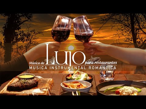 Luxury Music, Music For 5 Star Hotels, Restaurants, Spa - Romantic Instrumental Music