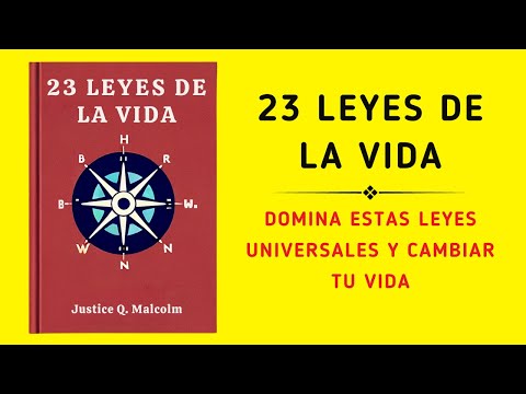 Las 23 Leyes De La Vida: DOMINA Estas LEYES UNIVERSALES QUE GOBIERN NUESTRAS VIDAS DIARIAMENTE
