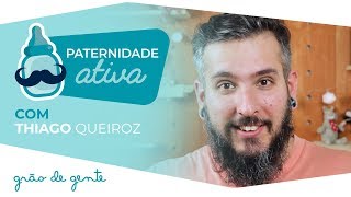 Que tipo de pai você quer ser? | PATERNIDADE ATIVA #1 COM PAIZINHO, VÍRGULA