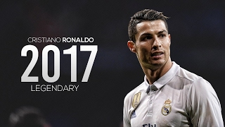 Cristiano Ronaldo - Legendary | Skills &amp; Goals | 2017