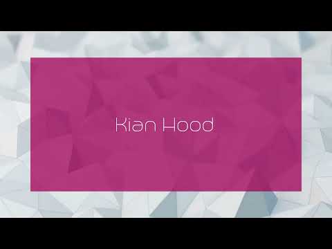Kian Hood - appearance