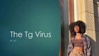 TG / TF Captions - The TG Virus