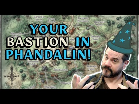 Building a Bastion in Phandalin: Crafting Your Ultimate Stronghold in D&D