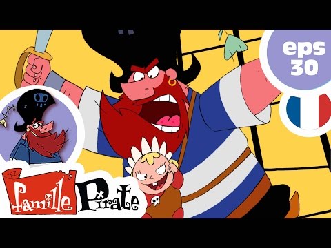 La Famille Pirate - Bébé à bord (Episode 30)