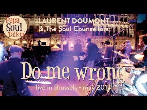 Laurent Doumont & the Soul Counsellors : Do Me Wrong