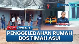 Penggeledahan Lanjutan Kasus Penyelundupan Pasir Timah Lintas Negara, Rumah Bos Asui Disisir Polisi