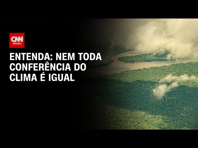 COP30: Entenda as diferenças entre as Conferências do Clima | LIVE CNN