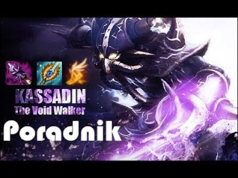 Poradnik do Kassadina - Jak i dlaczego powinieneś nim grać?