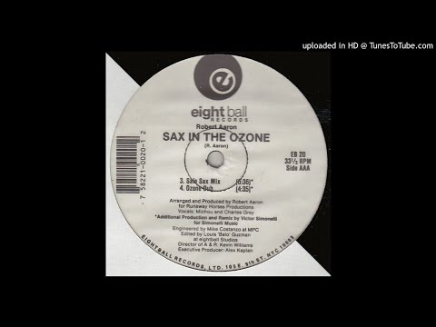 Robert Aaron - Sax In The Ozone (Safe Sax Mix)