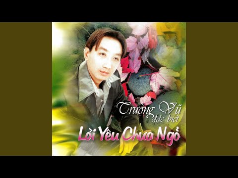 Lời yêu chưa ngỏ - Trường Vũ