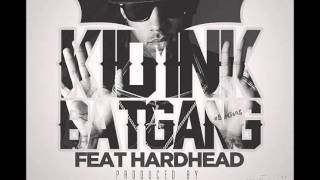 Kid iNk Ft. HardHead - Bat Gang