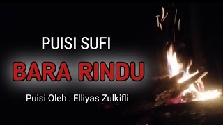 Download lagu Puisi Sufi Terbaru 2026 | BARA RINDU | Karya Elliyas Zulkifli @kampunglangit mp3
