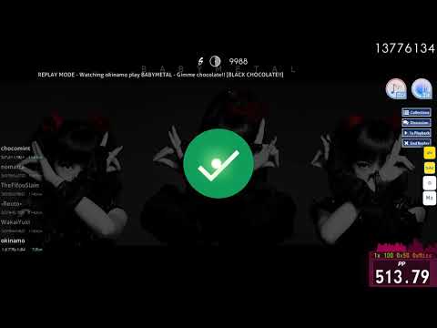 osu! | okinamo | BABYMETAL - Gimme chocolate!! [BLACK CHOCOLATE!!] +HD,HR 99.88% | FC 772pp | #1