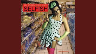 Selfish (Original Luxuria Mix)