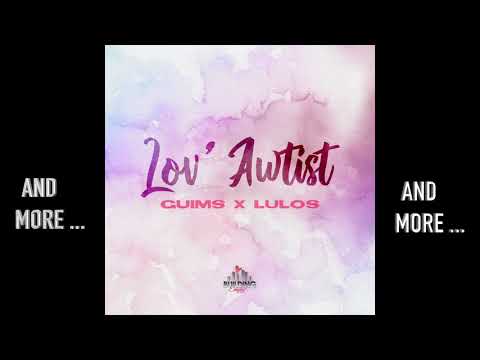GUIMS - LOV' AWTIST (ft LULOS) #LoveStory