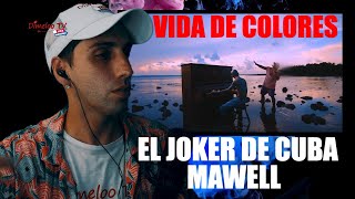 Reaccion Vida de Colores El Joker de Cuba Mawell #reaccion #musica #videos