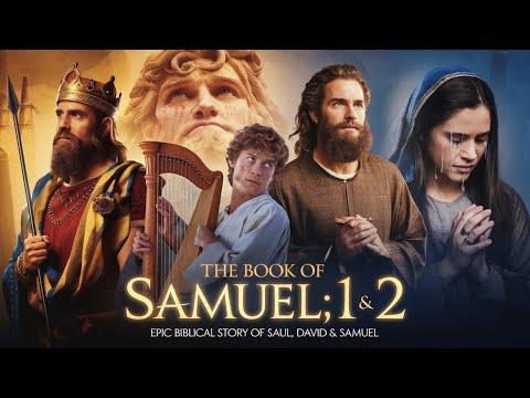 The Book of Samuel 1 & 2: King Saul, Samuel, Hannah, and David |Complete Biblical Full Movie