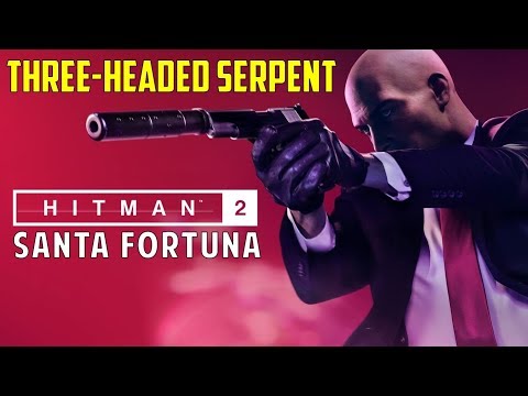 Three-Headed Serpent | Mission 3 - Santa Fortuna | Hitman 2