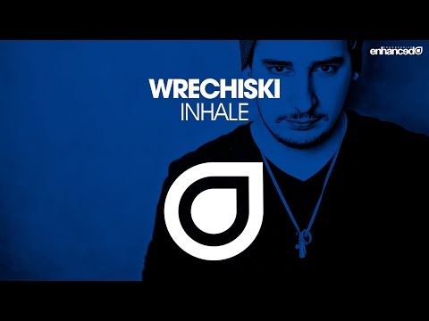 Wrechiski - Inhale [OUT NOW]