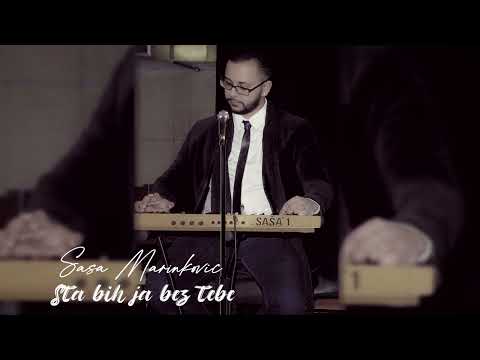 Sasa Marinkovic - Sta bih ja bez tebe 2022