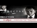 SPECTRE Trailer REACTION!!!