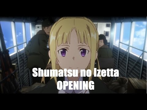 Shuumatsu no Izetta OPENING [Izetta: The Last Witch/終末のイゼッタ]