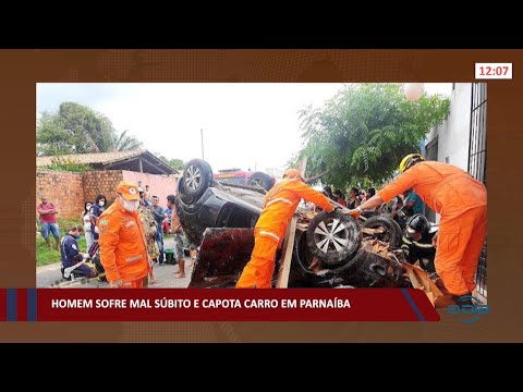 Homem sofre mal súbito e capota carro em Parnaíba 12 01 2022