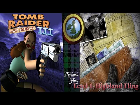 Tomb Raider 3 Gold: The Lost Artifact-Level 1: Highland Fling