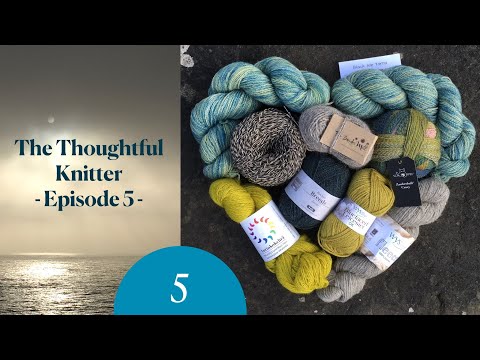 The Thoughtful Knitter | Episode 5