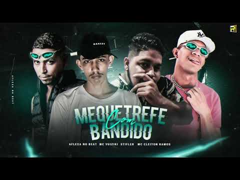MC STIFLER, AFLEXA NO BEAT, MC CLEITON RAMOS E MC VUIZIKI - MEQUETREFE COM BANDIDO (BREGA FUNK 2021)