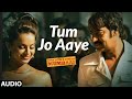 Tum Jo Aaye Zindagi Mein | Once Upon A Time In Mumbai | Rahat Fateh Ali Khan, Tulsi Kumar 