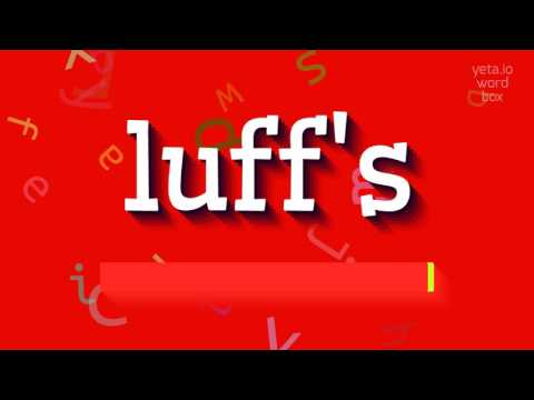 LUFF'S - HOW TO SAY LUFF'S? #luff's