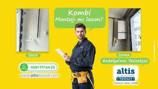 Antalya'nın Tesisatçısı Altis'ten Kombi Montajı