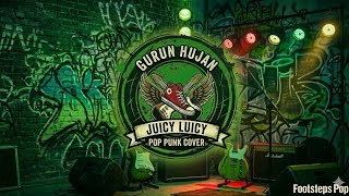 Download lagu Gurun Hujan - Juicy Luicy (Pop Punk Cover) | Footsteps Pop mp3 Download lagu Gurun Hujan - Juicy Luicy (Pop Punk Cover) | Footsteps Pop mp3
