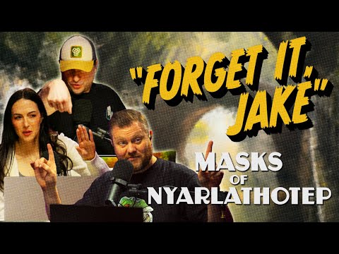 Forget It, Jake | Time For Chaos S3 E8 | Call of Cthulhu Masks of Nyarlathotep