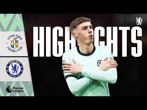 Luton 2-3 Chelsea | HIGHLIGHTS | Premier League 2023/24