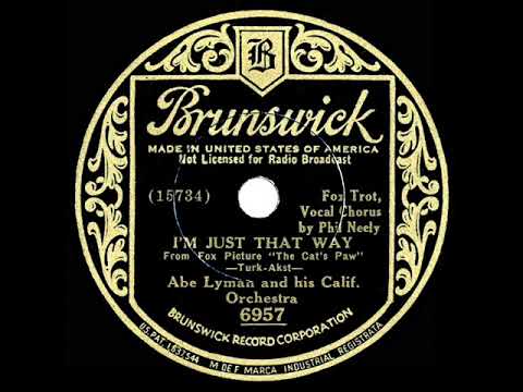 1934 Abe Lyman - I’m Just That Way (Phil Neely, vocal)