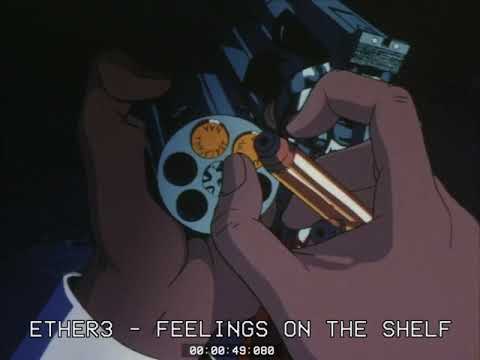 ETHER3 - FEELINGS ON THE SHELF. (Feat. BAKER YA MAKER) ☠️