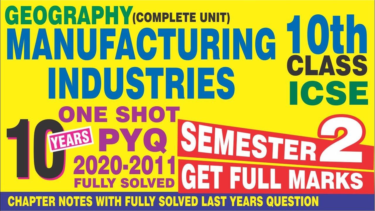 MANUFACTURING INDUSTRIES | GEOGRAPHY| ICSE CLASS 10 | PYQ | ONE SHOT | SEMESTER 2 | @ JAIN TUTOR