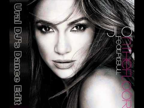 Jennifer Lopez & Pitbull - On the floor (Ural DJ's Dance Edit)