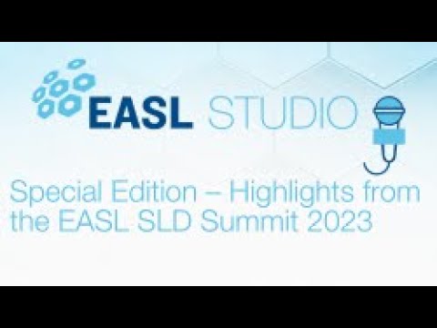 EASL Studio - Promo Video - Special Edition – Highlights from the EASL SLD Summit 2023