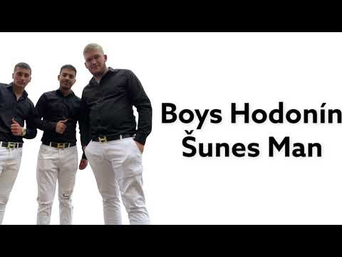 Boys Hodonín - ŠUNES MAN