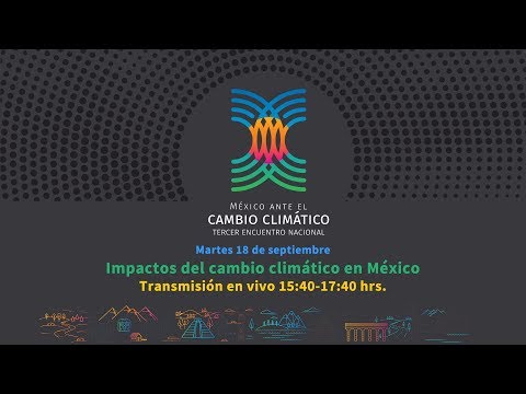 Impactos del cambio climático en México / Segunda sesión