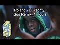 Poland Lil Yachty Sus Remix 1 Hour